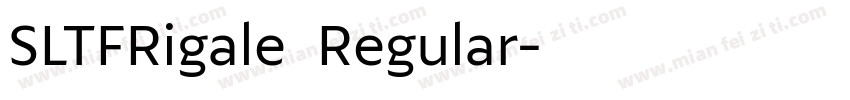 SLTFRigale  Regular字体转换